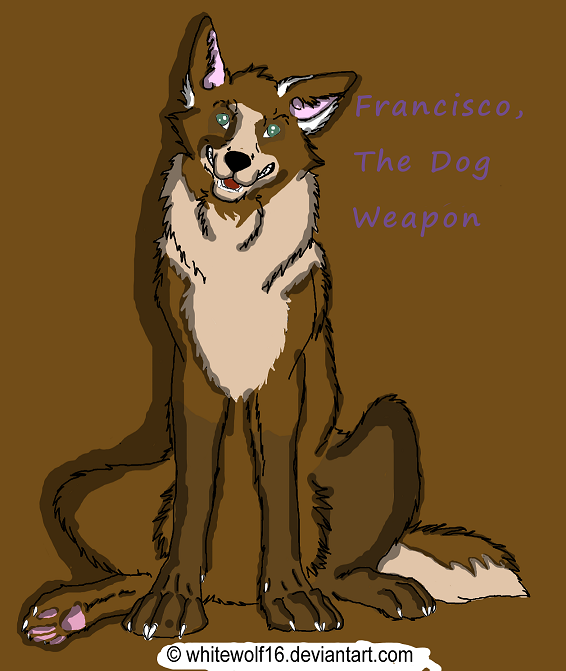 Francisco! The Dog Weapon.....png