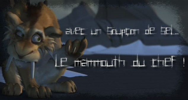 Le mammouth du chef !