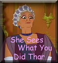 She Sees What You Did Thar