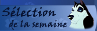 Sélection de la semaine