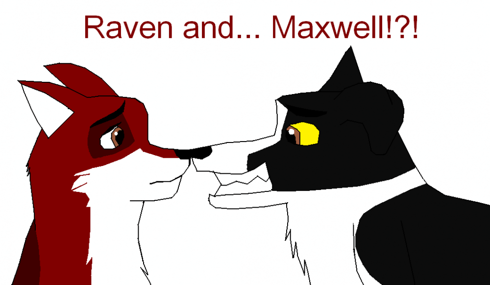 Raven and... Maxwell!?!
