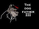 The dog father 3 (tribute to Wolfjedisamuel)