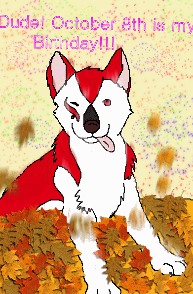 October 8th Is my B-day!