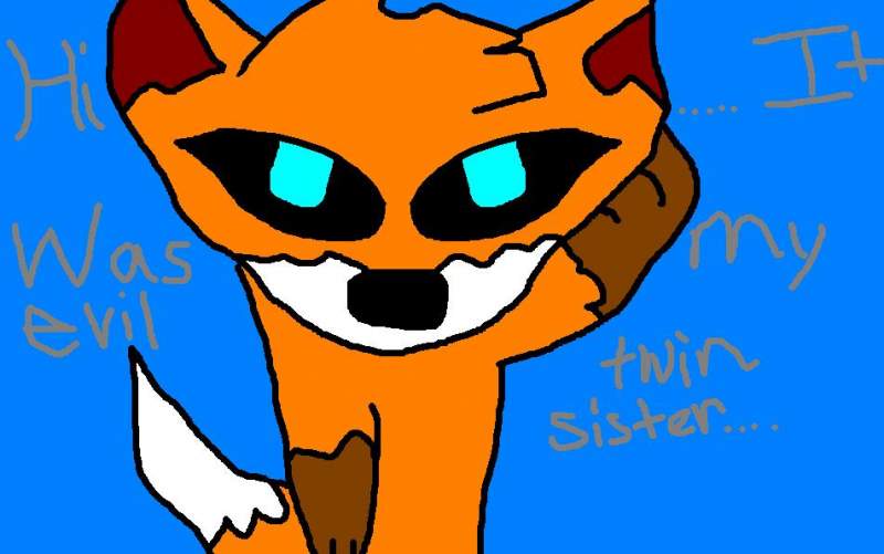 It was my evil Twin SISTER!
