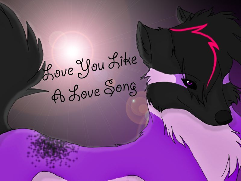 Love You Like A Love Song