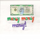 Money, Money, and more Money!