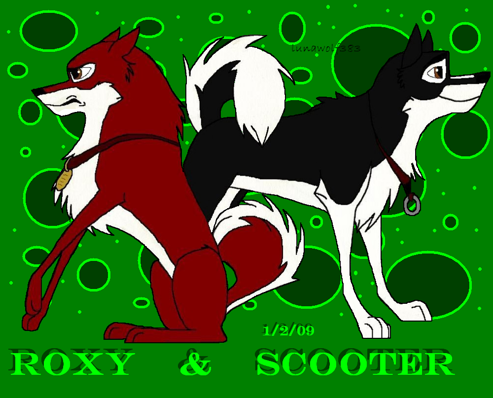 Scooter and Roxy