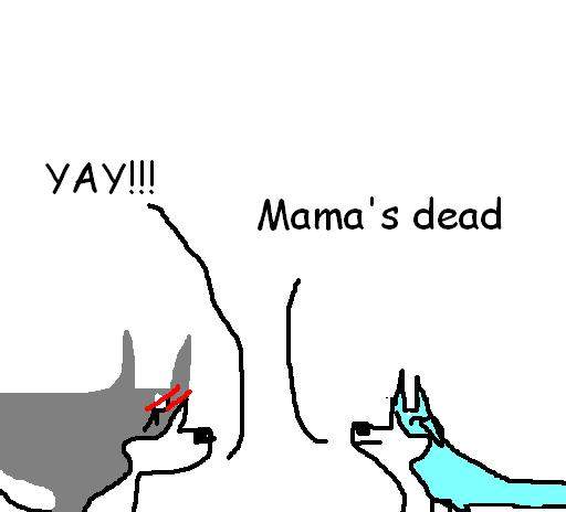 Momma's dead