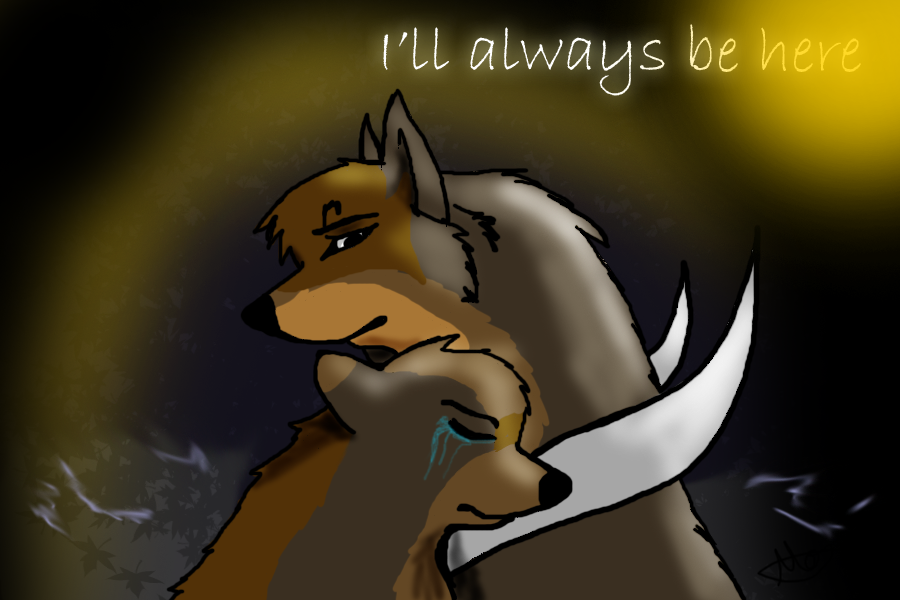 I will always be here...