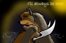 I will always be here...