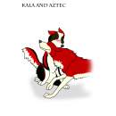 Kala & Aztec