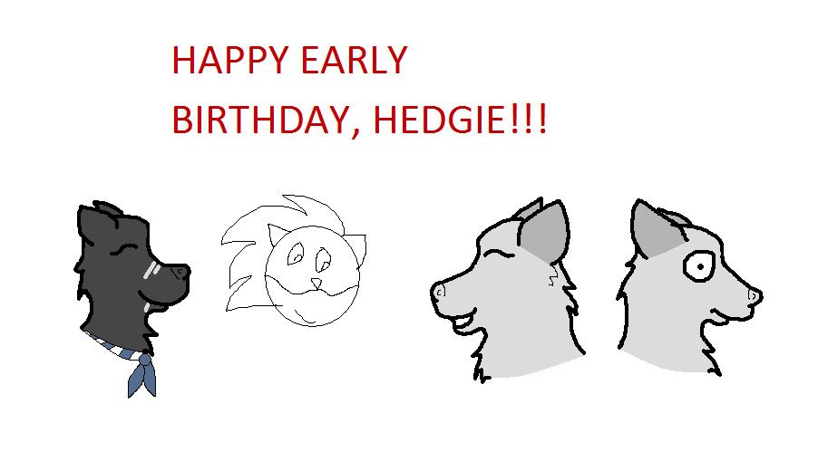 Happy Early Birthday xD