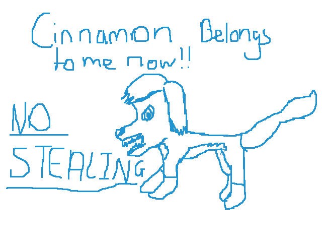 NU STEALING MY CINNAMON ?