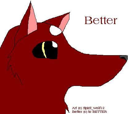Better