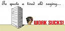 Work Sucks