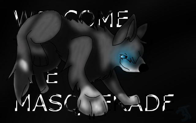 Welcome to the Masquerade 