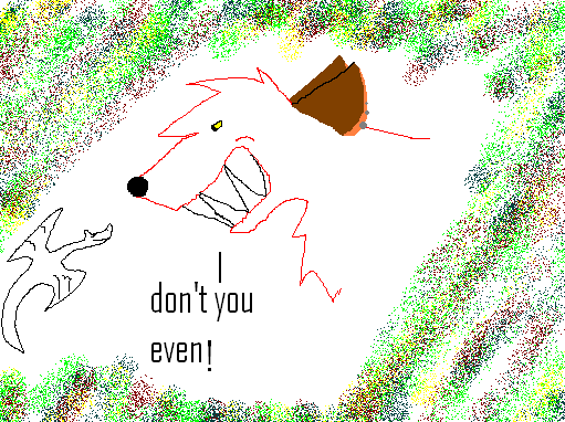 Don't you even!