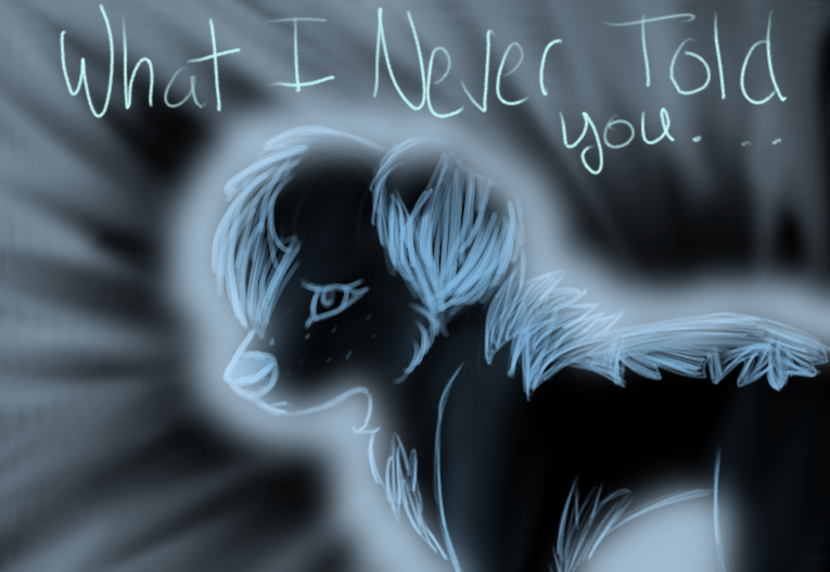 What i never told you..