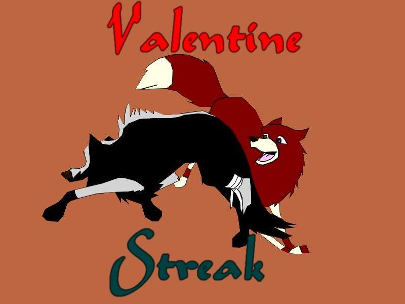 Valentine and Streak