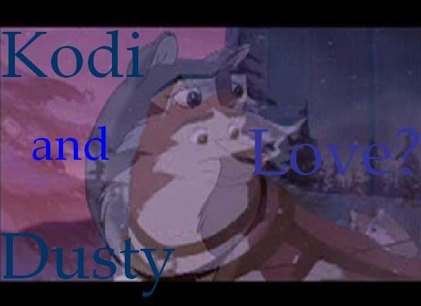Kodi and Dusty... Love?