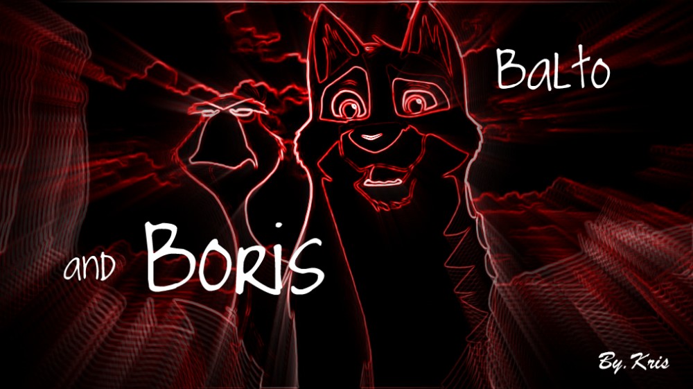 Balto and Boris