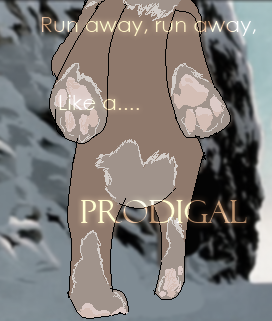 Like a prodigal~