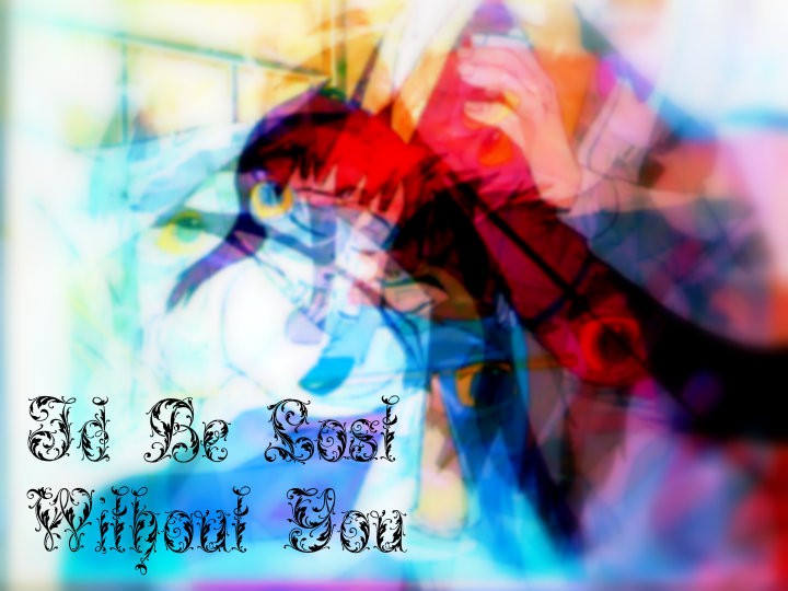 Lost without you