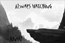 Always whatching you....