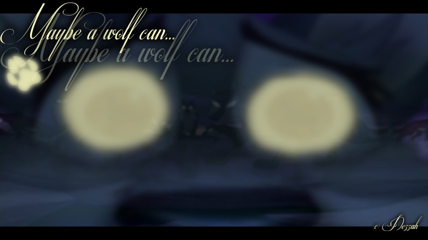 Maybe a wolf can...
