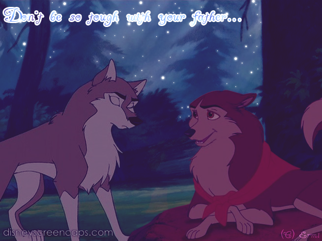 Don't be so tough with your father...