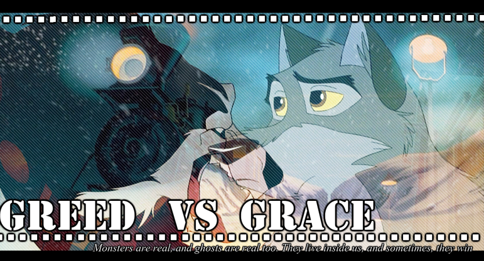 Greed VS Grace