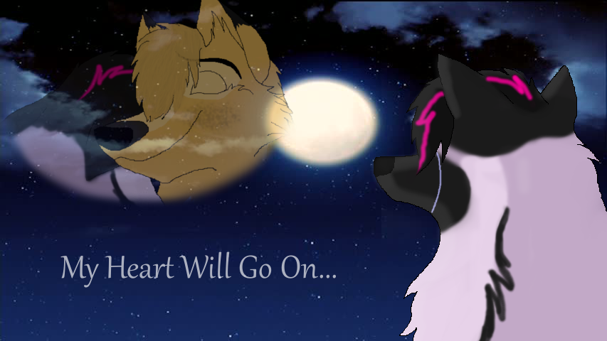 My Heart Will Go On...