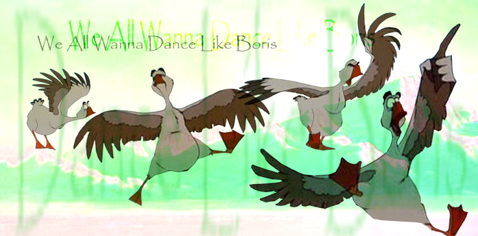 We ALL Wanna Dance Like Boris...