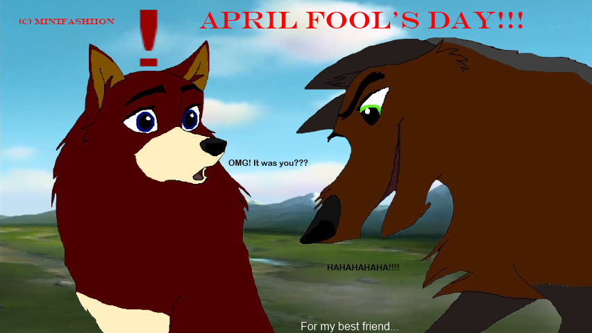 April Fool's day: It was you?? 