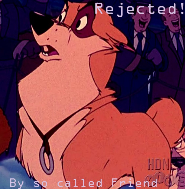 Rejected by so called friend