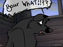 YOUR WHAT??!!