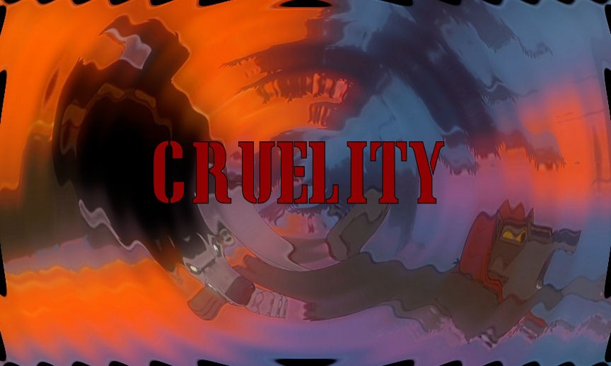 Cruelity