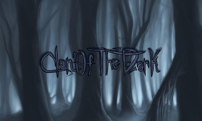 Clan of the Dark!!!!!