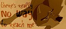 There's Really No Way To Reach Me