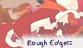 Rough Edgess