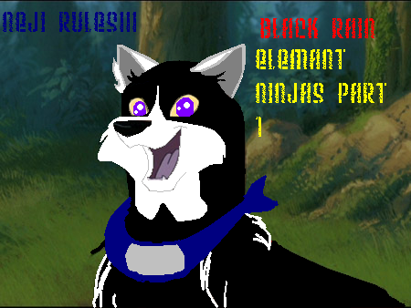 elemant ninja wolves pt.1