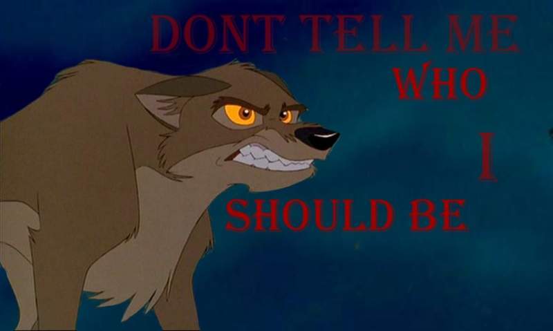 dont tell me who i should be
