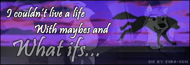 Maybes and What Ifs