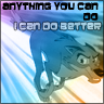 Anything You Can Do...