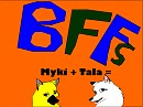 Myki + Tala = BFFS