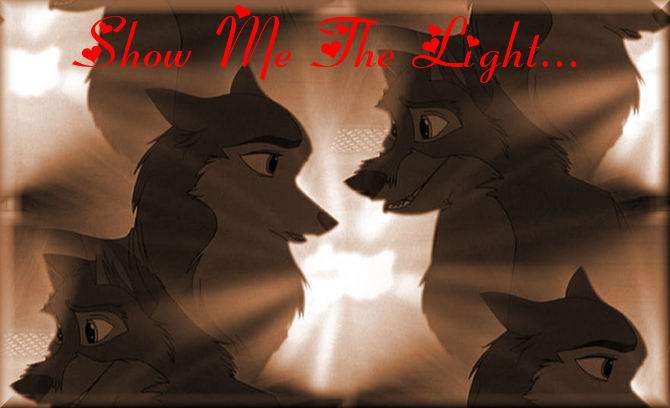 Show Me The Light...