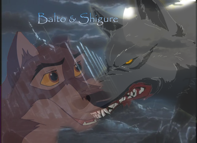 Balto & Shigure!