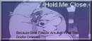 Hold Me Close v2