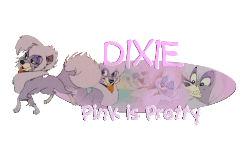 Dixie; Pink is Pretty