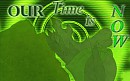 Our Time is Now...
